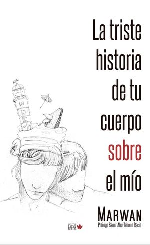 TRISTE HISTORIA DE TU CUERPO SOBRE EL MÍO, LA