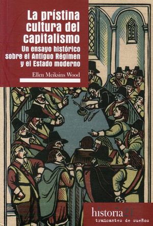 PRÍSTINA CULTURA DEL CAPITALISMO, LA