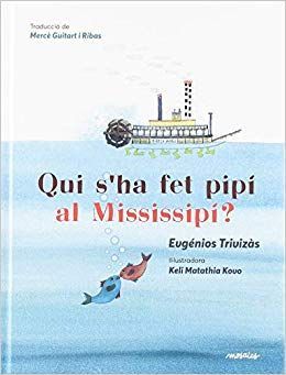 QUI S'HA FET PIPÍ EN EL MISSISSIPÍ?