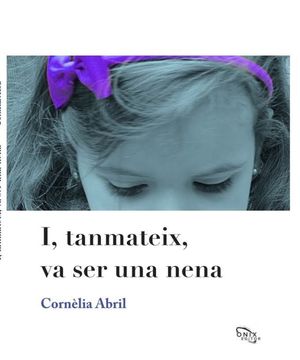 I, TANMATEIX, VA SER UNA NENA