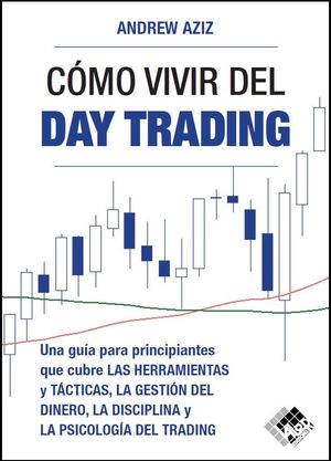 CÓMO VIVIR  DEL DAY TRADING