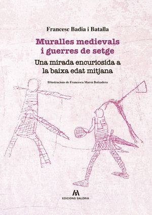 MURALLES MEDIEVALS I GUERRES DE SETGE