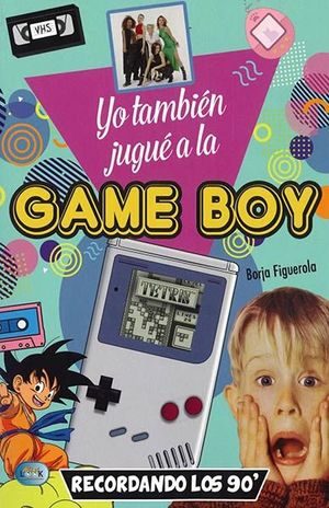 YO TAMBIEN JUGUÉ A LA GAMEBOY