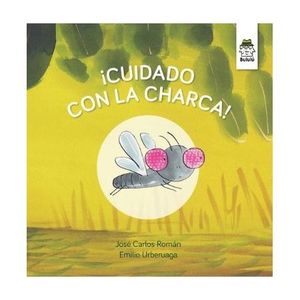 CUIDADO CON LA CHARCA!