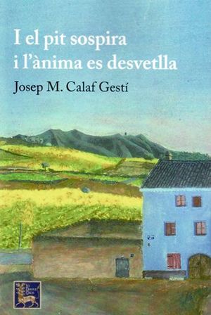 I EL PIT SOSPIRA I L'ÀNIMA ES DESVETLLA