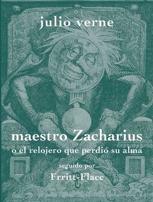 MAESTRO ZACHARIUS O EL RELOJERO QUE PERDIÓ SU ALMA