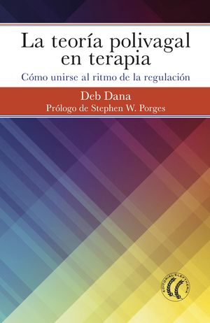 TEORÍA POLIVAGAL EN TERAPIA, LA