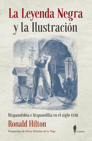 LEYENDA NEGRA Y LA ILUSTRACIÓN, LA
