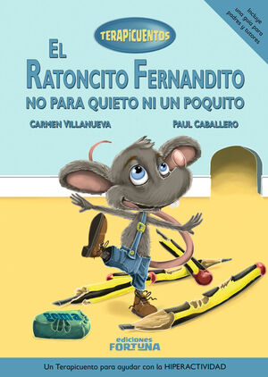 RATONCITO FERNANDITO NO PARA QUIETO NI UN POQUITO, EL