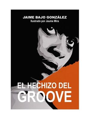 HECHIZO DEL GROOVE, EL