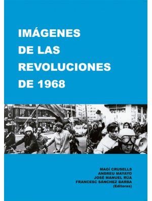 IMÁGENES DE LAS REVOLUCIONES DE 1968