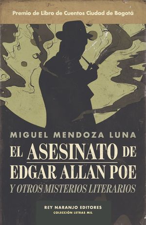 ASESINATO DE EDGAR ALLAN POE Y OTROS MISTERIOS LITERARIOS, EL
