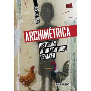 ARCHIMÉTRICA. HISTORIAS DE UN CONTINUO RENACER