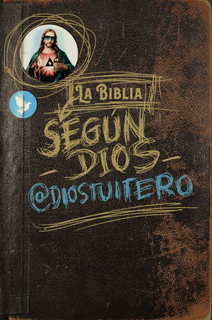 BIBLIA SEGÚN DIOS, LA