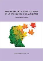 APLICACION DE LA MUSICOTERAPIA EN LA ENFERMEDAD DEL ALZHEIMER