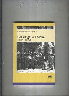 DOS VIATGES A ANDORRA (1887 I 1895)