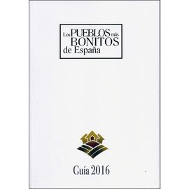 GUÍA DE LOS PUEBLOS MÁS BONITOS DE ESPAÑA 2016