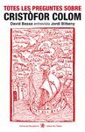 TOTES LES PREGUNTES SOBRE CRISTÒFOR COLOM