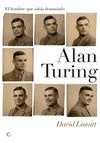 ALAN TURING. EL HOMBRE QUE SABÍA DEMASIADO