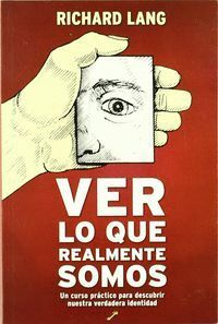 VER LO QUE REALMENTE SOMOS