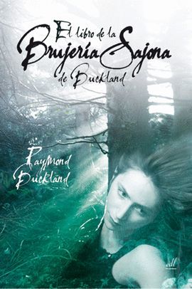 LIBRO DE LA BRUJERIA SAJONA DE BUCKLAND, EL