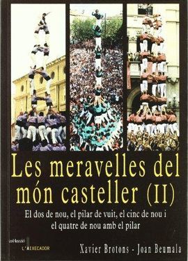 MERAVELLES DEL MÓN CASTELLER (II), LES