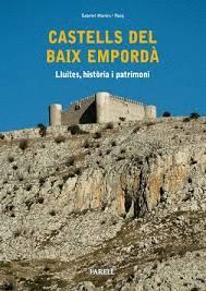 CASTELLS DEL BAIX EMPORDA LLUITES, HISTORIA I PATRIMONI
