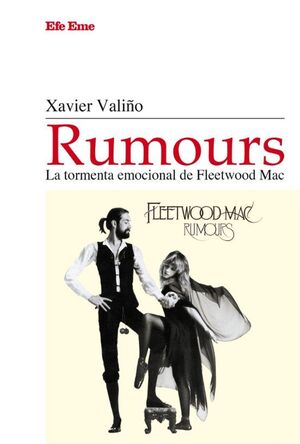 RUMOURS, LA TORMENTA EMOCIONAL DE FLEETWOOD MAC