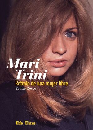 MARI TRINI, RETRATO DE UNA MUJER LIBRE
