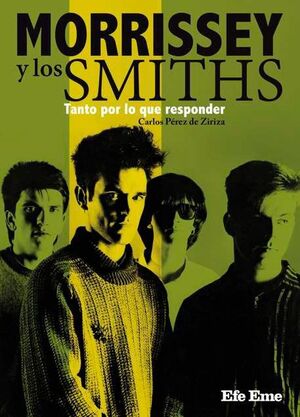 MORRISSEY Y LO SMITHS. TANTO POR LO QUE RESPONDER