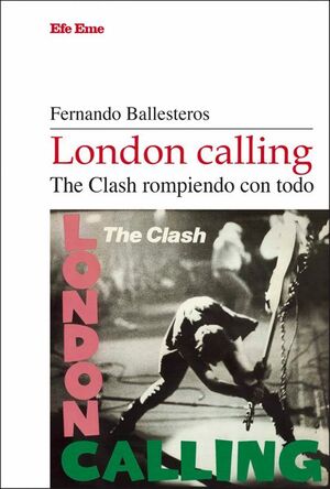 LONDON CALLING. THE CLASH ROMPIENDO CON TODO