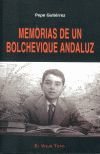 MEMORIAS DE UN BOLCHEVIQUE ANDALUZ