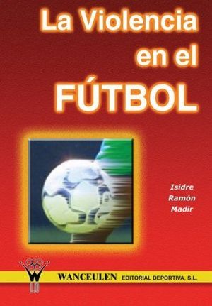 VIOLENCIA EN EL FUTBOL, LA