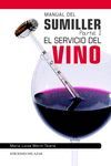 MANUAL DEL SUMILLER. PARTE I. EL SERVICIO DEL VINO