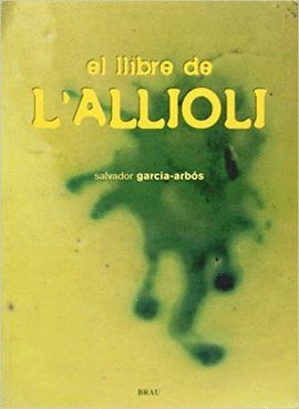 LLIBRE DE L'ALLIOLI, EL