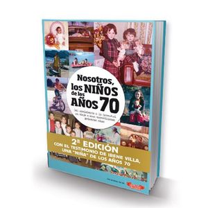 NOSOTROS, LOS NIÑOS DE LOS AÑOS 70