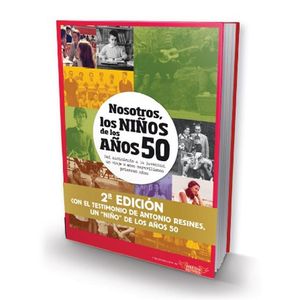 NOSOTROS, LOS NIÑOS DE LOS AÑOS 50