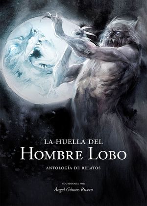 HUELLA DEL HOMBRE LOBO, LA