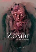 HUELLA DEL ZOMBI, LA