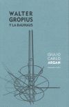 WALTER GROPIUS Y LA BAUHAUS