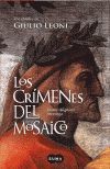 CRIMENES DEL MOSAICO, LOS DANTE ALIGHIERI INVESTIGA