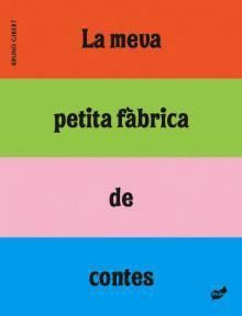 MEVA PETITA FÀBRICA DE CONTES, LA