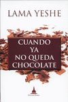 CUANDO YA NO QUEDA MÁS CHOCOLATE