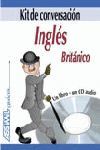 INGLES BRITANICO. KIT DE CONVERSACION (LLIBRE+CD)