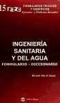 INGENIERIA SANITARIA Y DEL AGUA. FORMULARIO-DICCIONARIO