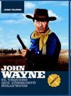 JOHN WAYNE. EL VAQUERO QUE CONQUISTO HOLLYWOOD PARTE I: 1907-1955