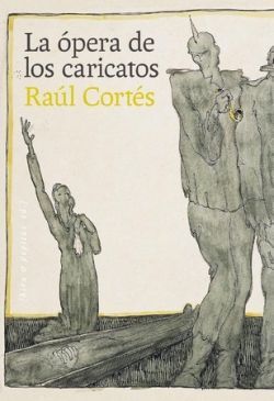 ÓPERA DE LOS CARICATOS, LA