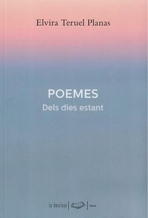 POEMES. DELS DIES ESTANT