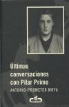 ULTIMAS CONVERSACIONES CON PILAR PRIMO