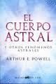 CUERPO ASTRAL Y OTROS FENOMENOS ASTRAL, EL